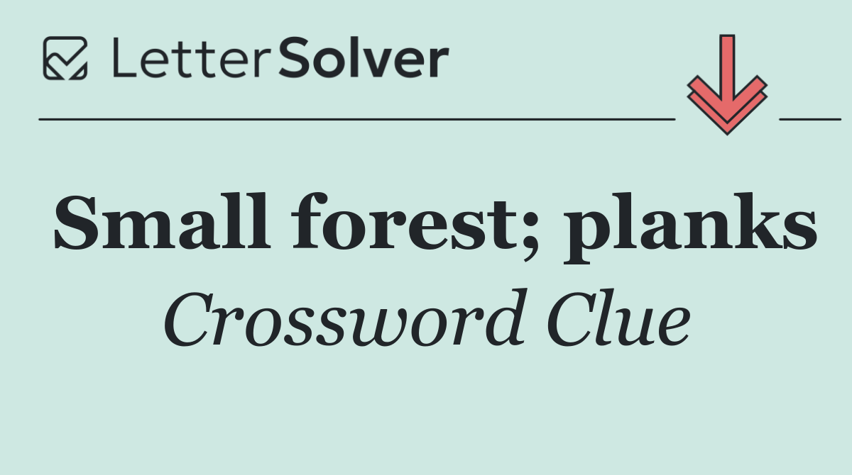 Small forest; planks
