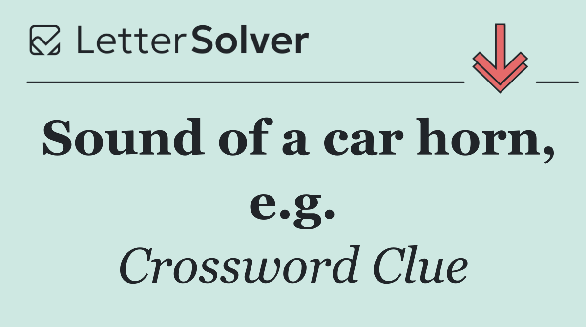 Sound of a car horn, e.g.