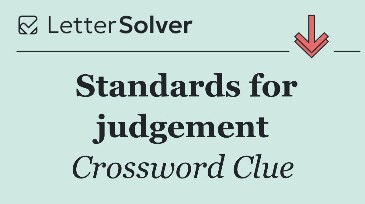 Standards for judgement