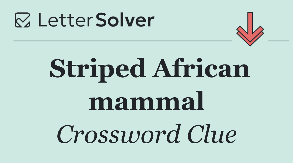 Striped African mammal