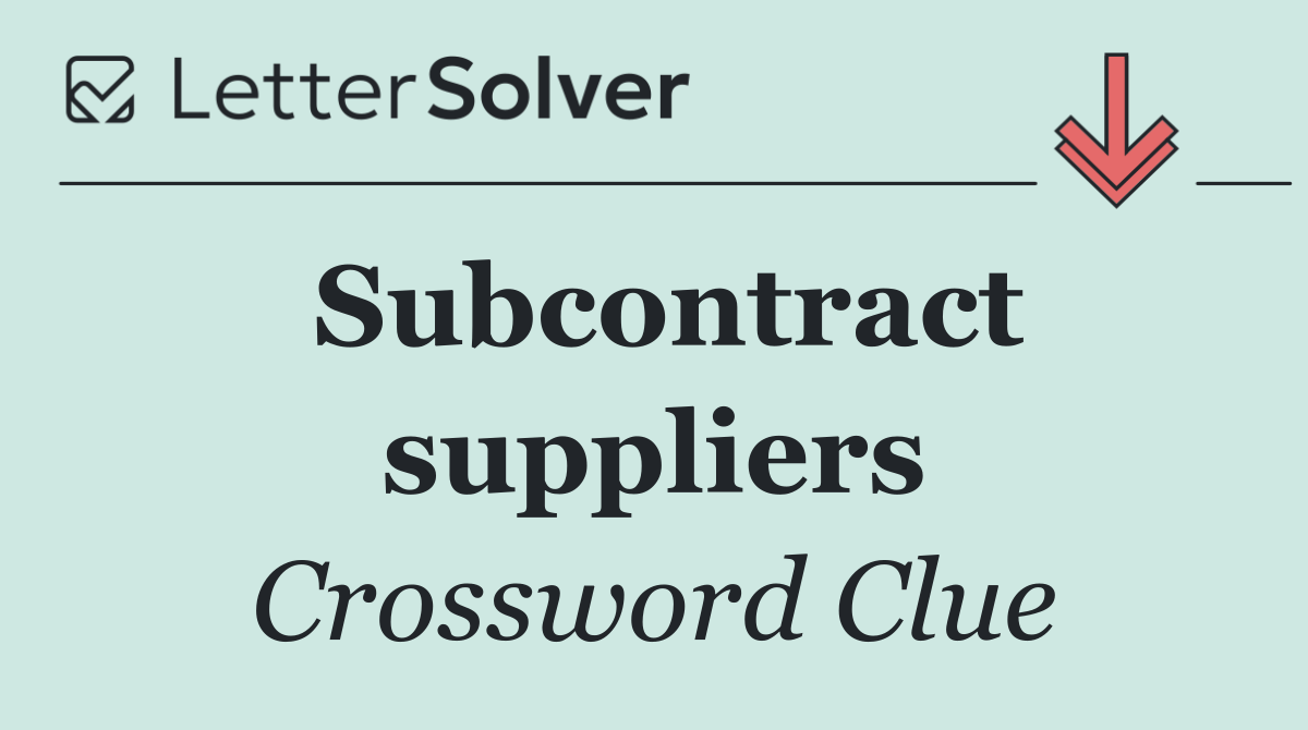 Subcontract suppliers