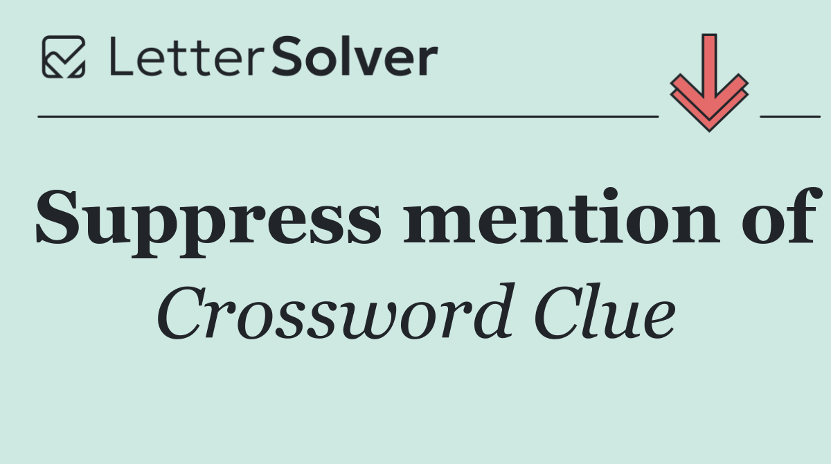 Suppress mention of
