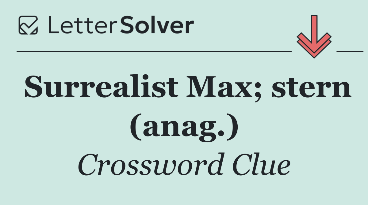 Surrealist Max; stern (anag.)