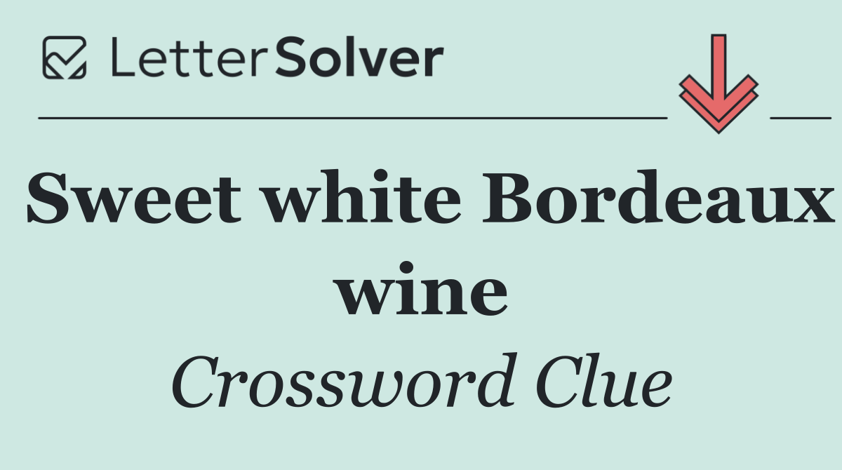 Sweet white Bordeaux wine