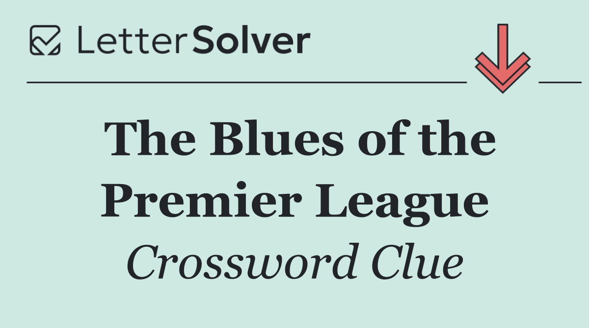 The Blues of the Premier League