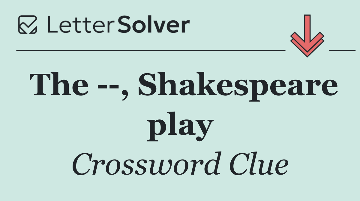 The   , Shakespeare play