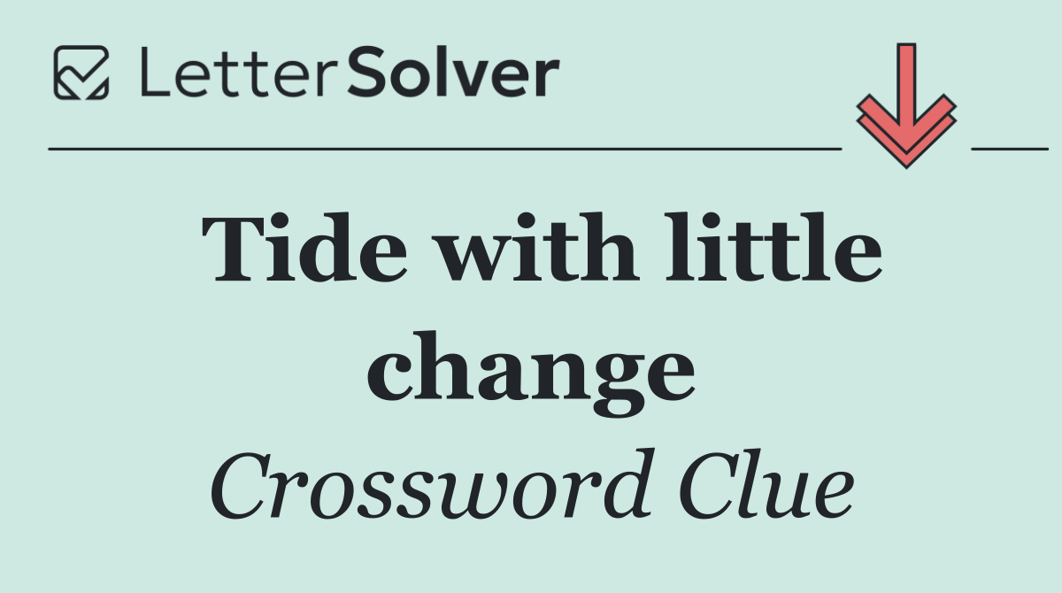 Tide with little change