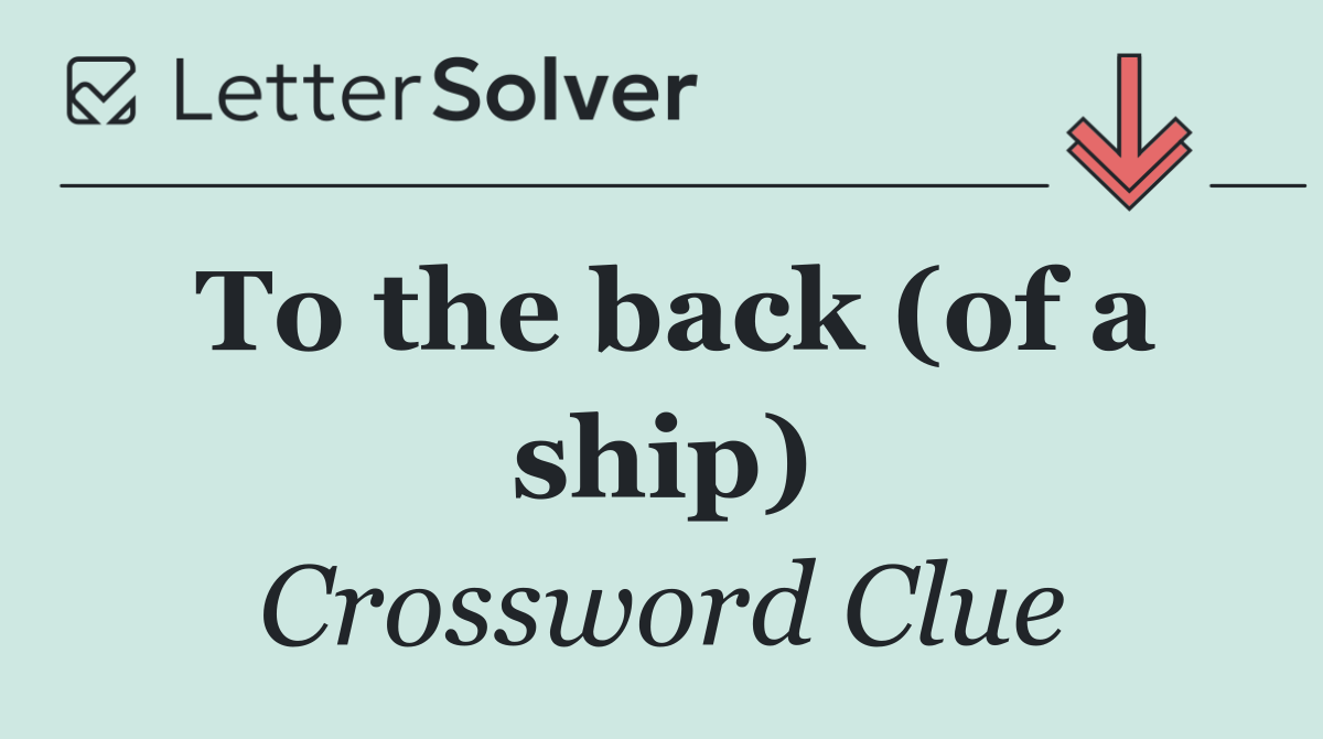 To the back (of a ship)