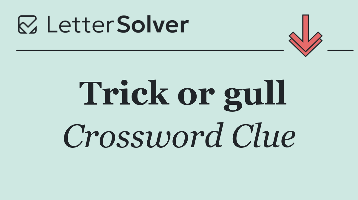 Trick or gull