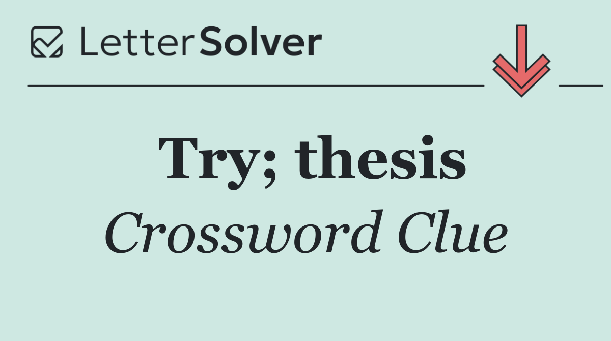 Try; thesis