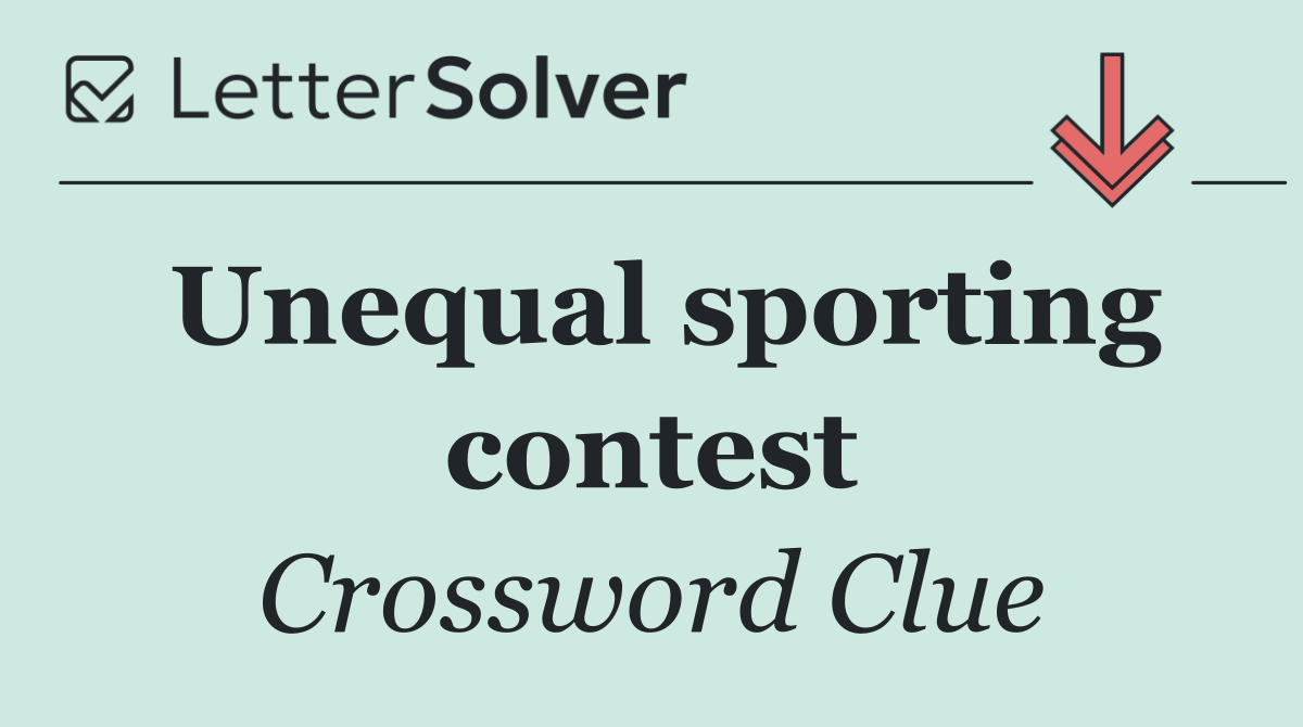 Unequal sporting contest