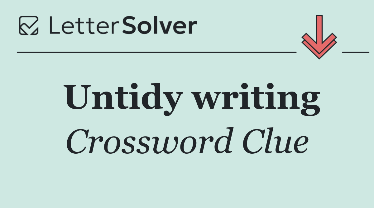 Untidy writing