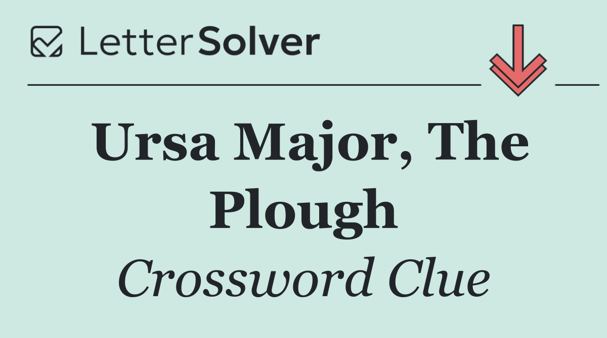 Ursa Major, The Plough