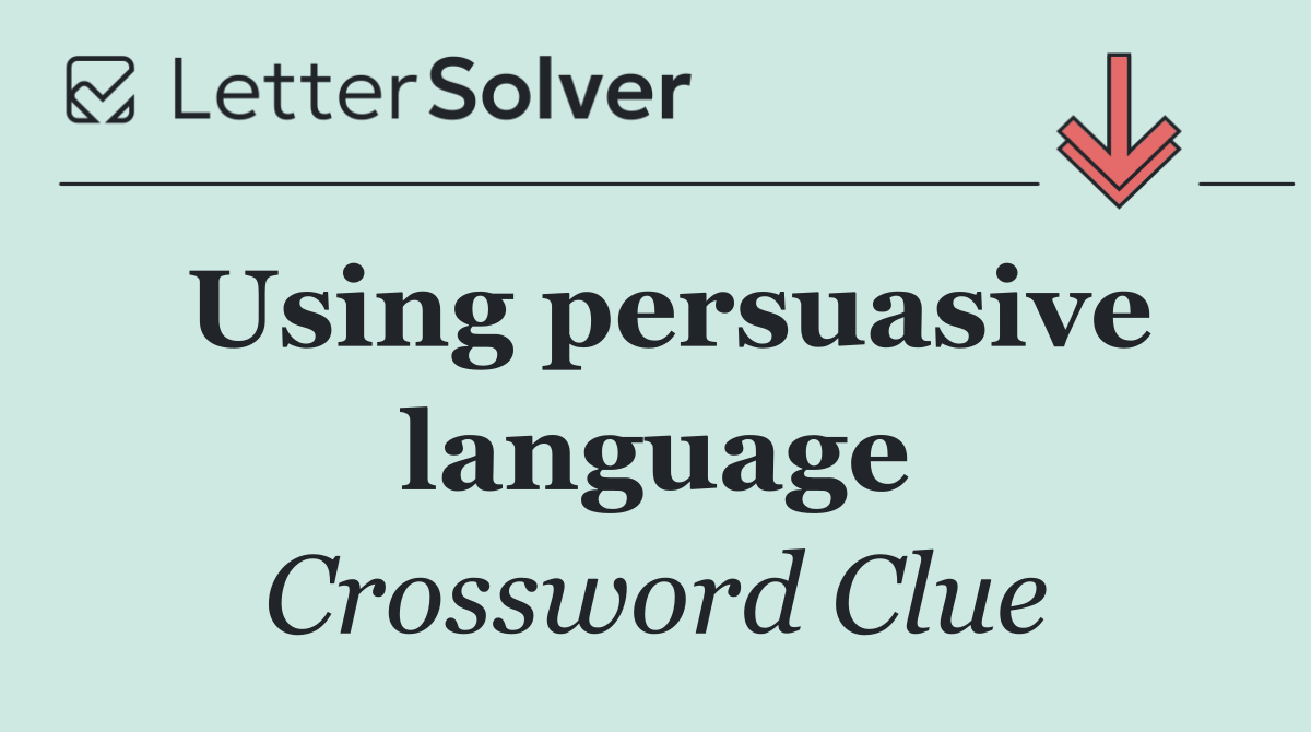 Using persuasive language