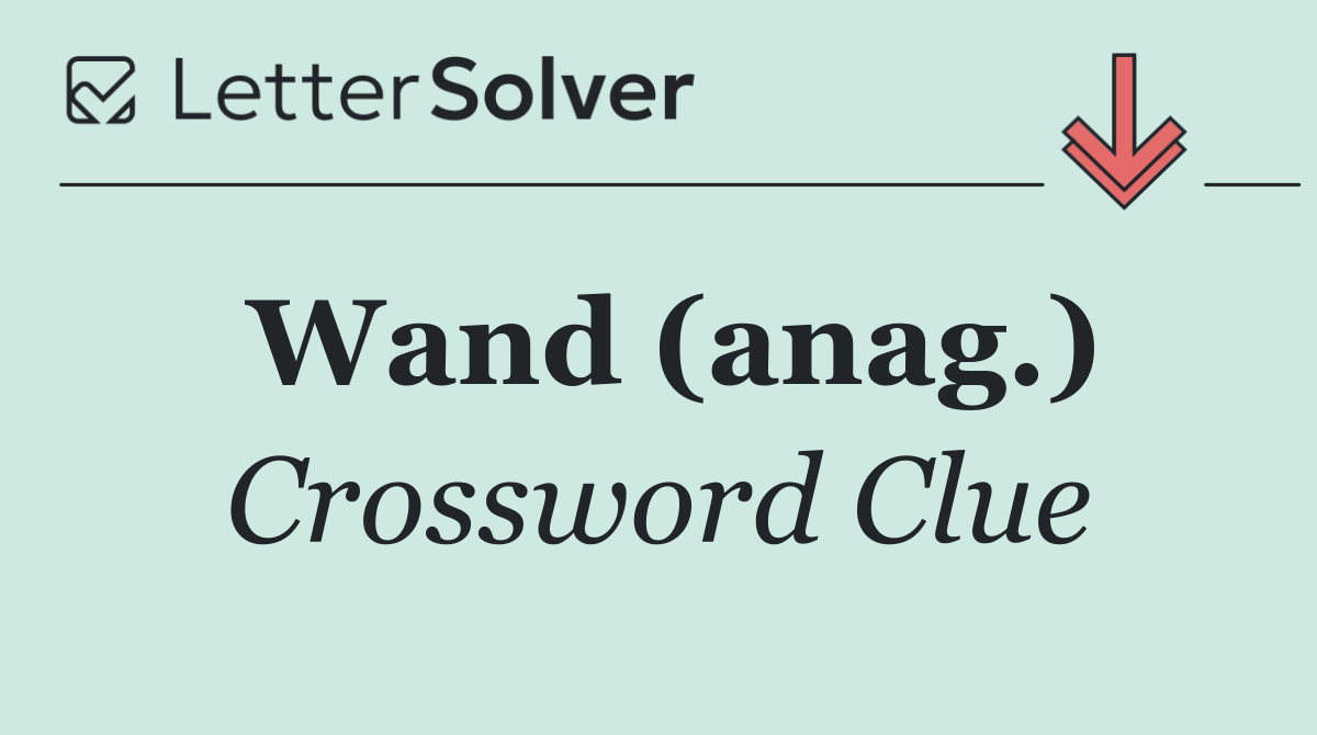 Wand (anag.)