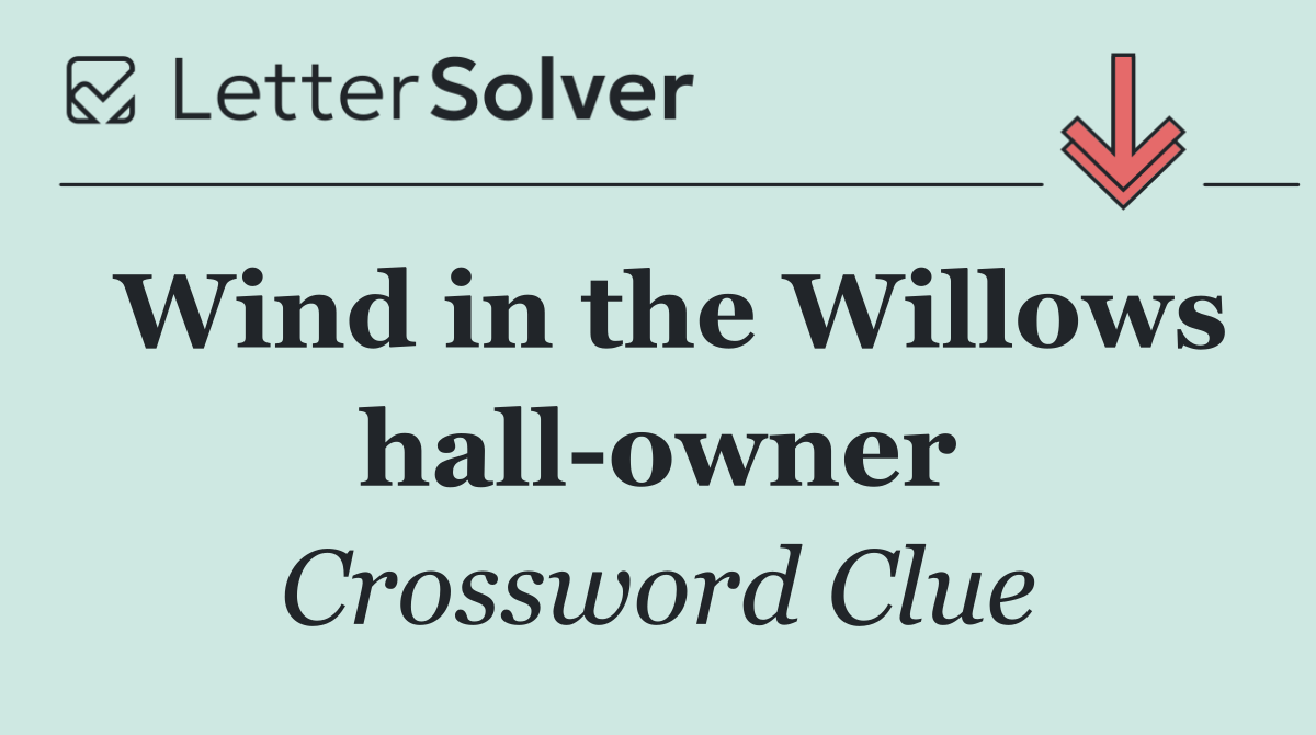 Wind in the Willows hall owner