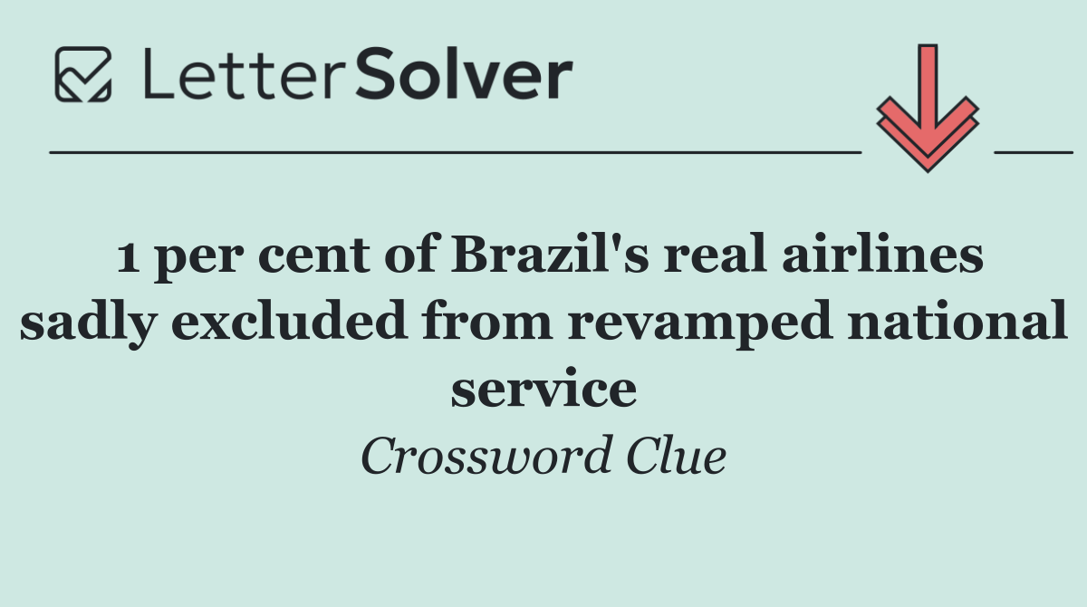 1 per cent of Brazil's real airlines sadly excluded from revamped national service