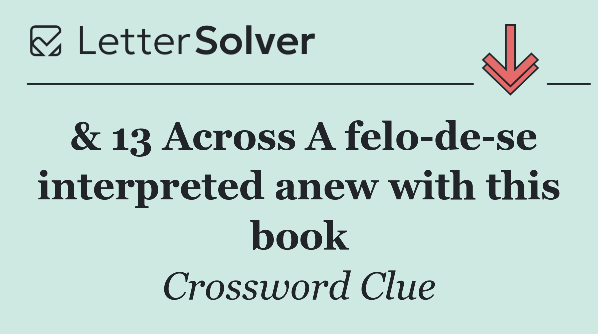 & 13 Across A felo de se interpreted anew with this book