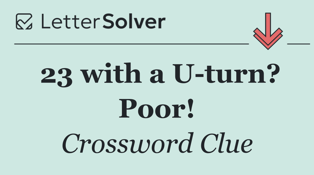 23 with a U turn? Poor!
