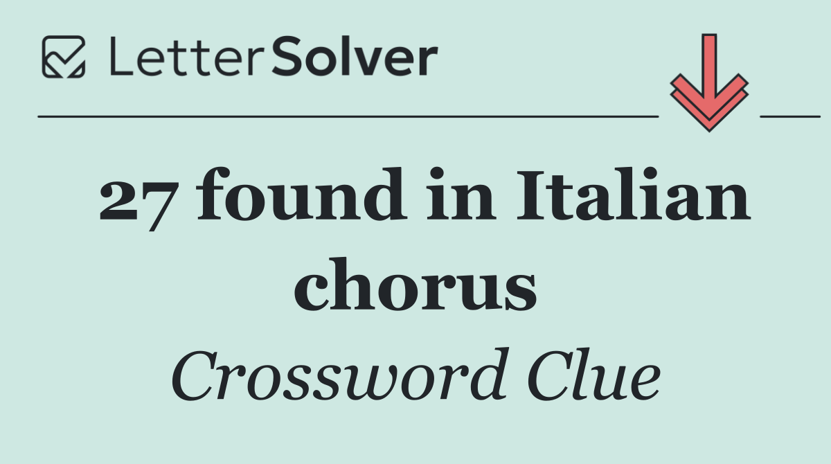 27 found in Italian chorus