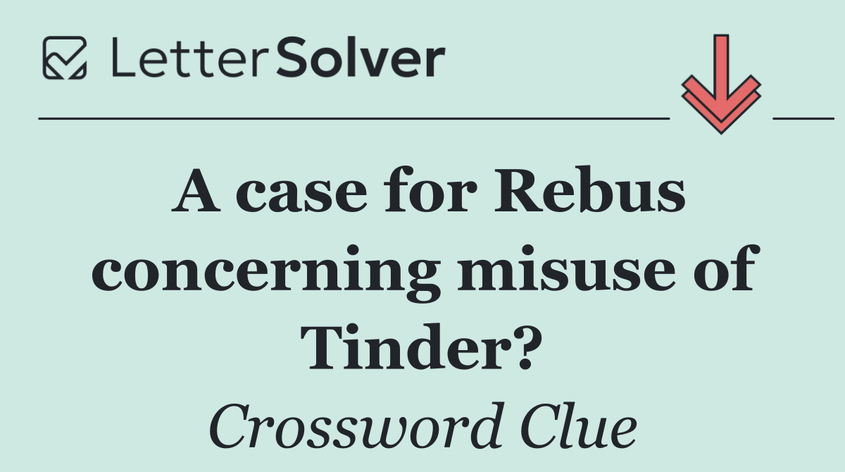 A case for Rebus concerning misuse of Tinder?