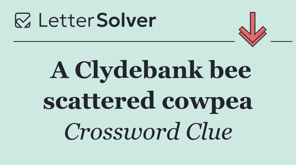 A Clydebank bee scattered cowpea