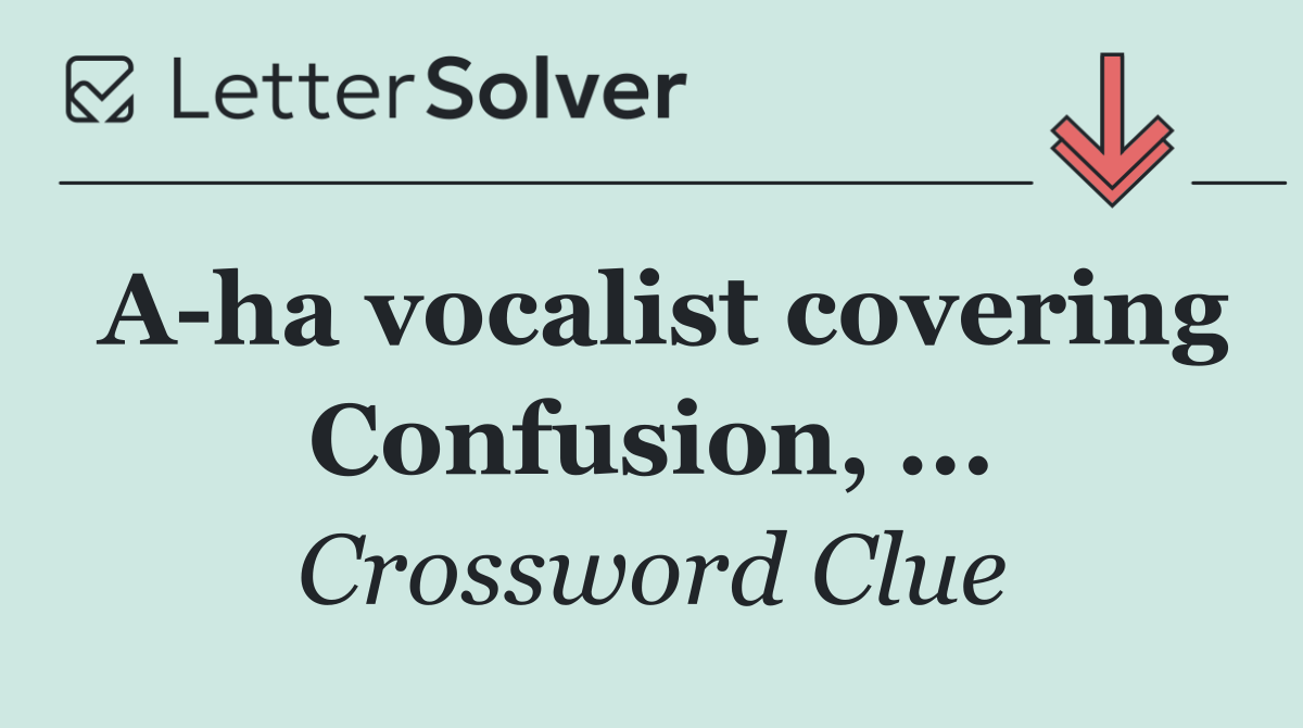 A ha vocalist covering Confusion, ...