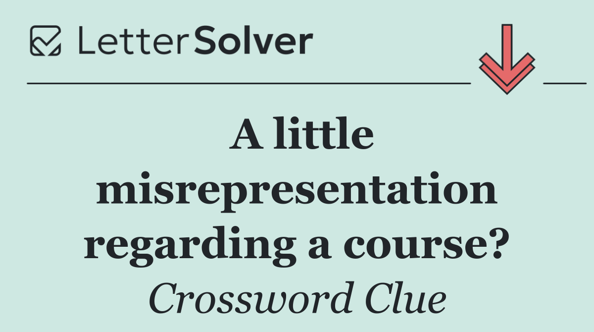 A little misrepresentation regarding a course?