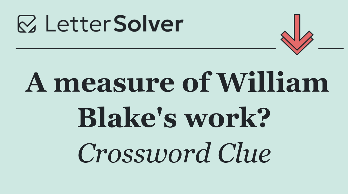 A measure of William Blake's work?