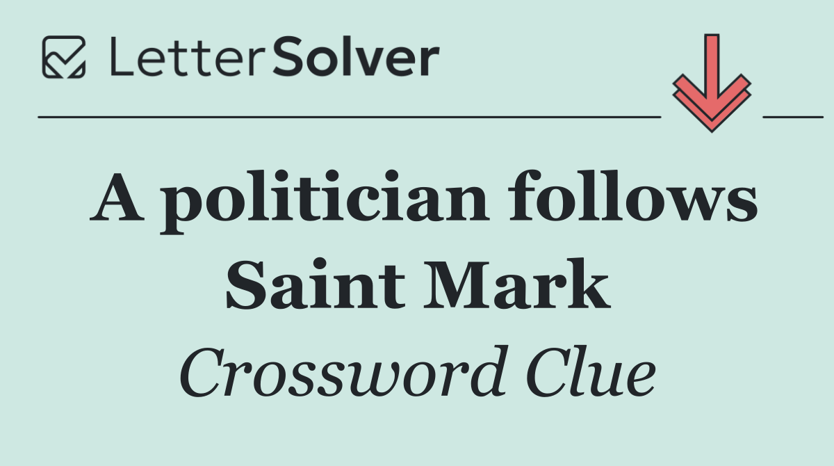 A politician follows Saint Mark