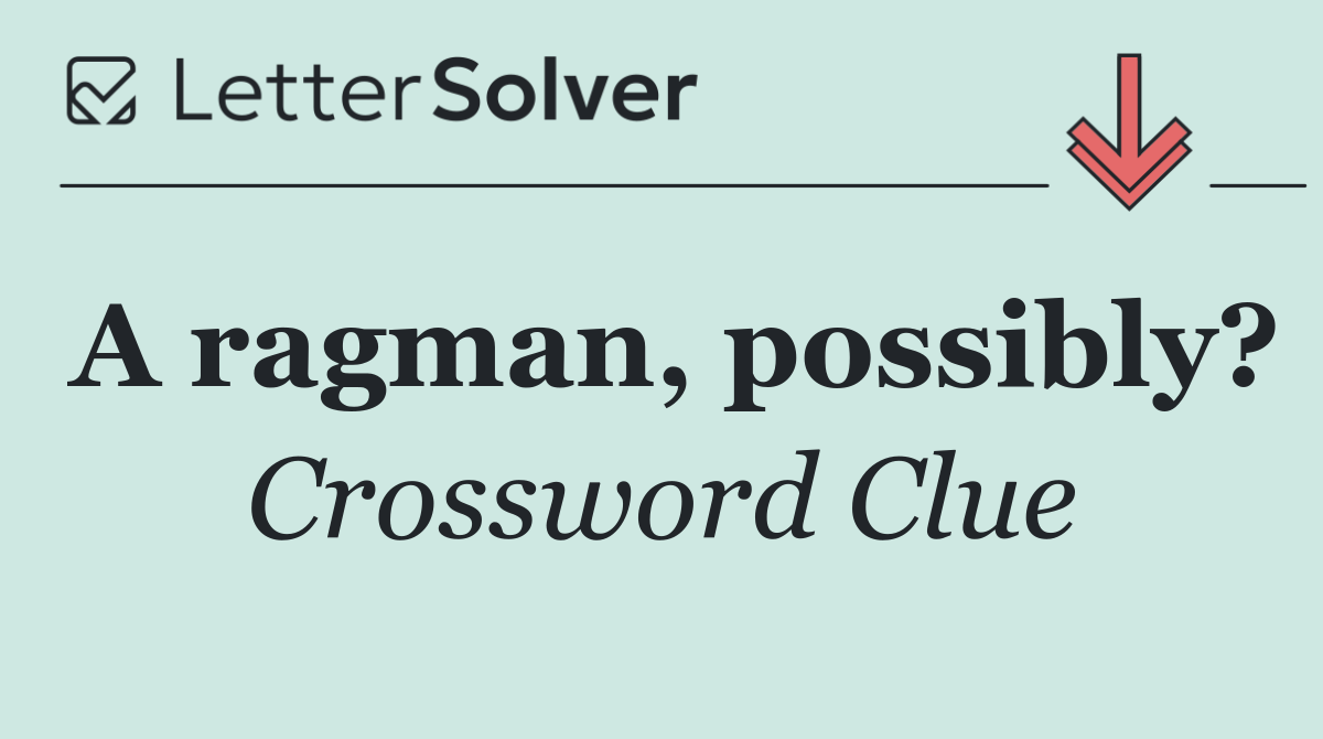 A ragman, possibly?