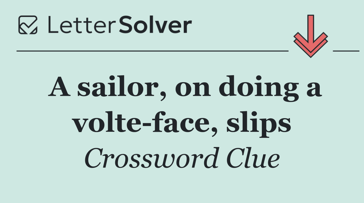 A sailor, on doing a volte face, slips