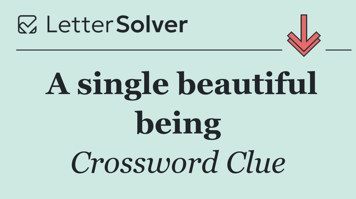 A single beautiful being