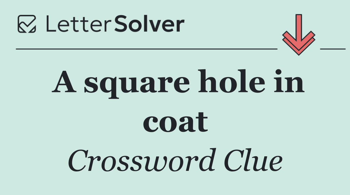 A square hole in coat
