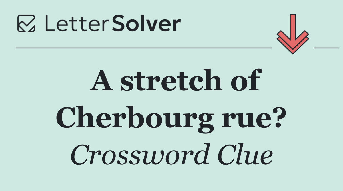 A stretch of Cherbourg rue?