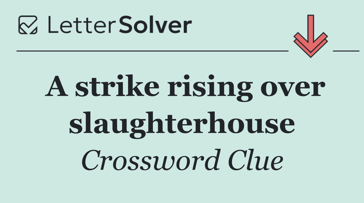 A strike rising over slaughterhouse
