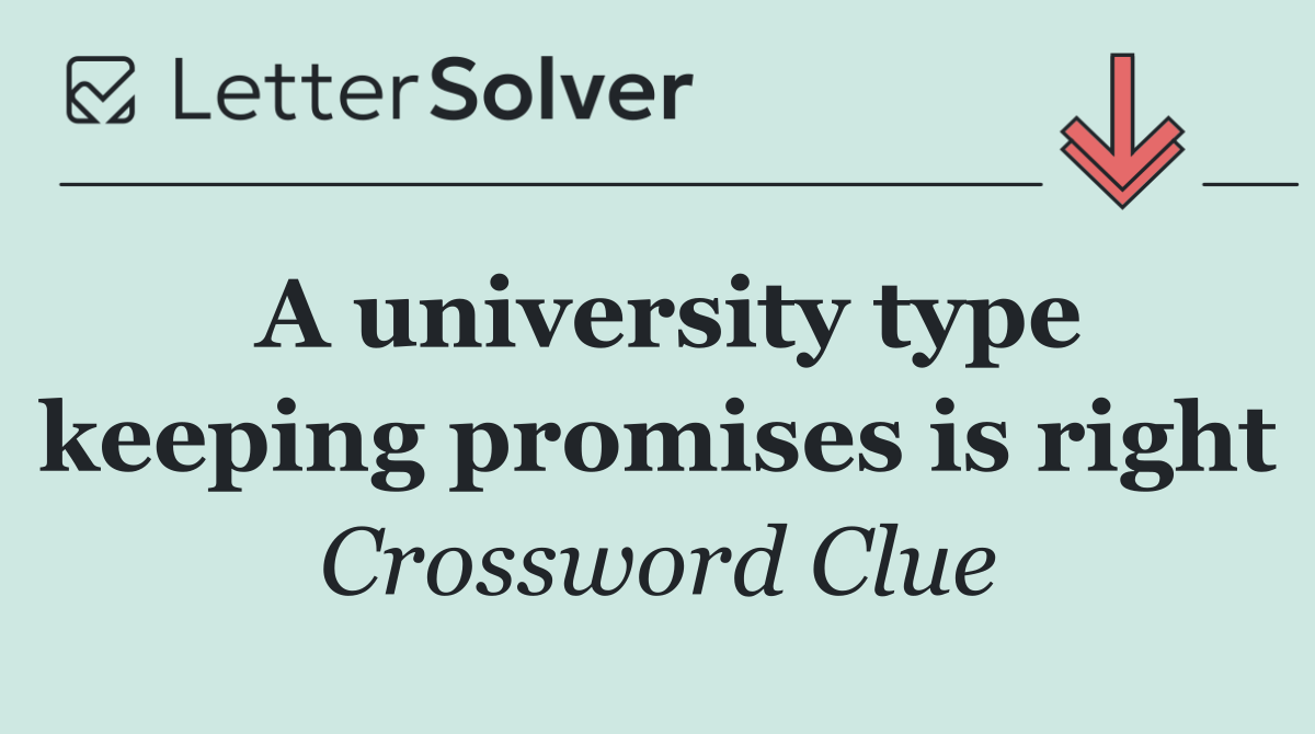 A university type keeping promises is right