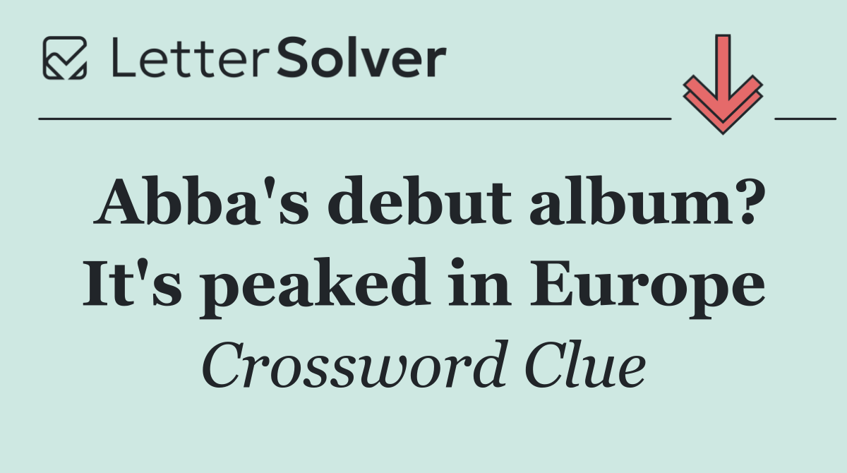 Abba's debut album? It's peaked in Europe