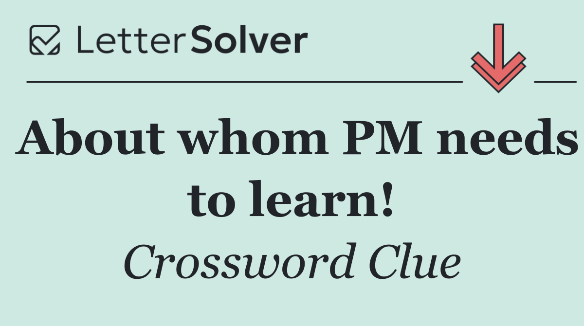 About whom PM needs to learn!