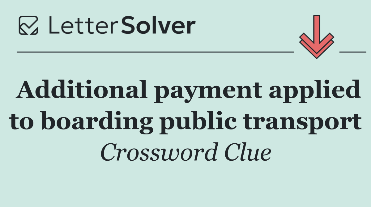 Additional payment applied to boarding public transport