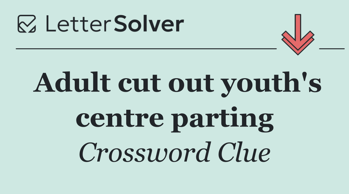 Adult cut out youth's centre parting