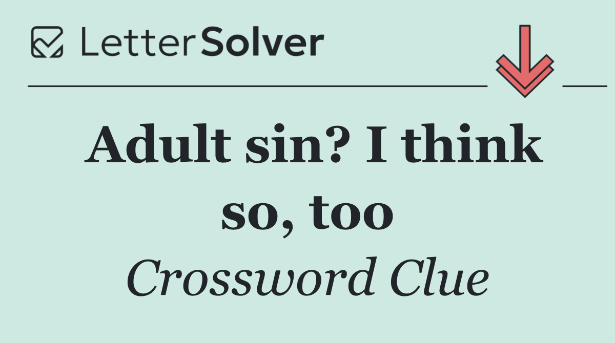 Adult sin? I think so, too