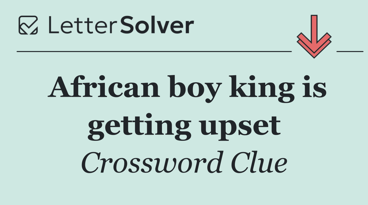 African boy king is getting upset