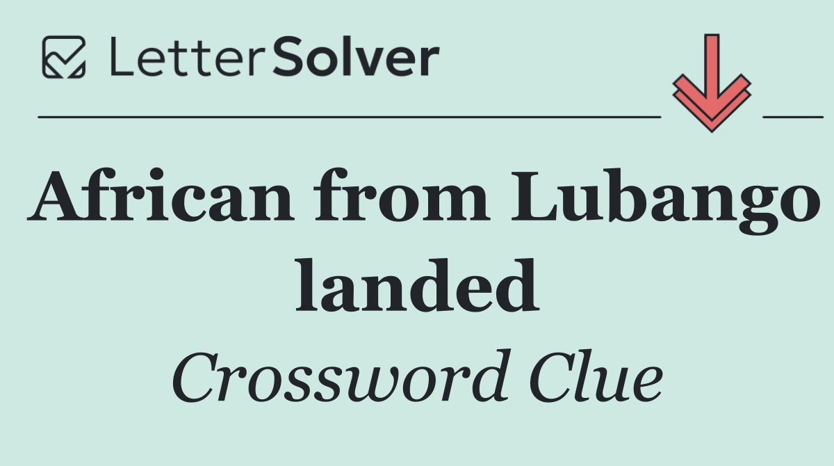 African from Lubango landed