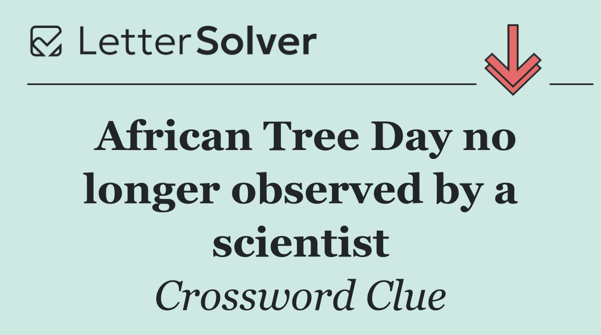 African Tree Day no longer observed by a scientist