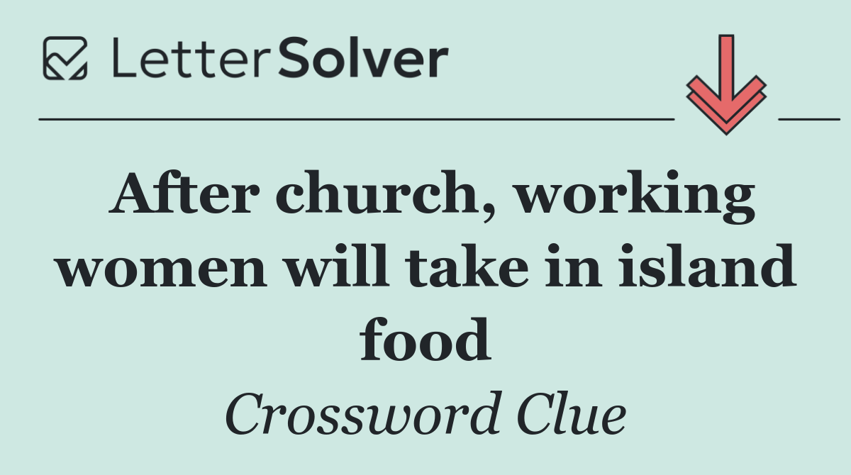 After church, working women will take in island food