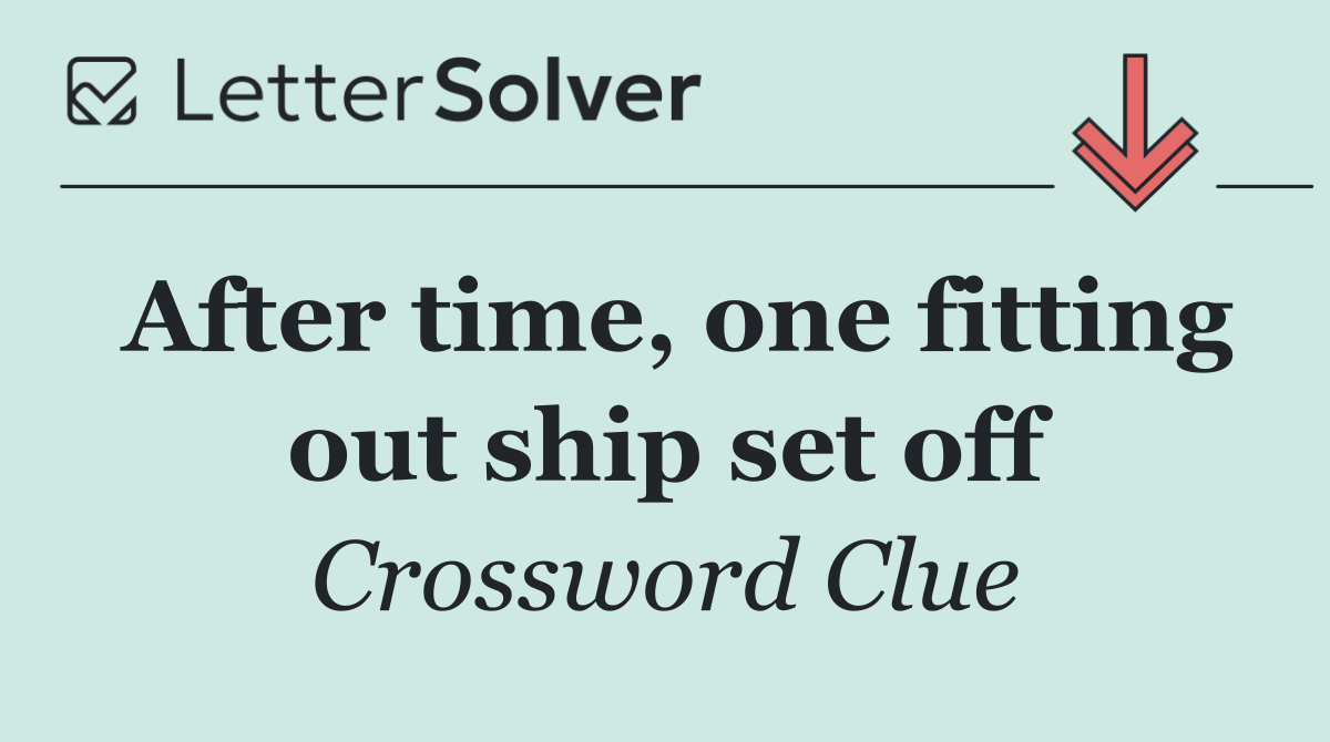 After time, one fitting out ship set off