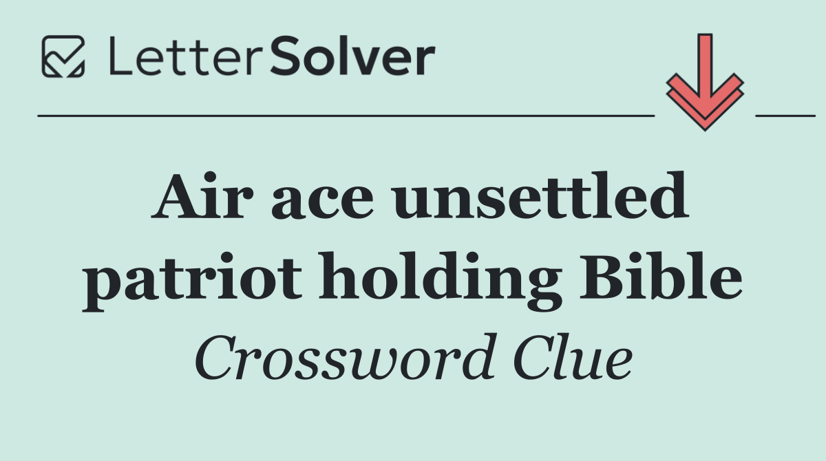 Air ace unsettled patriot holding Bible