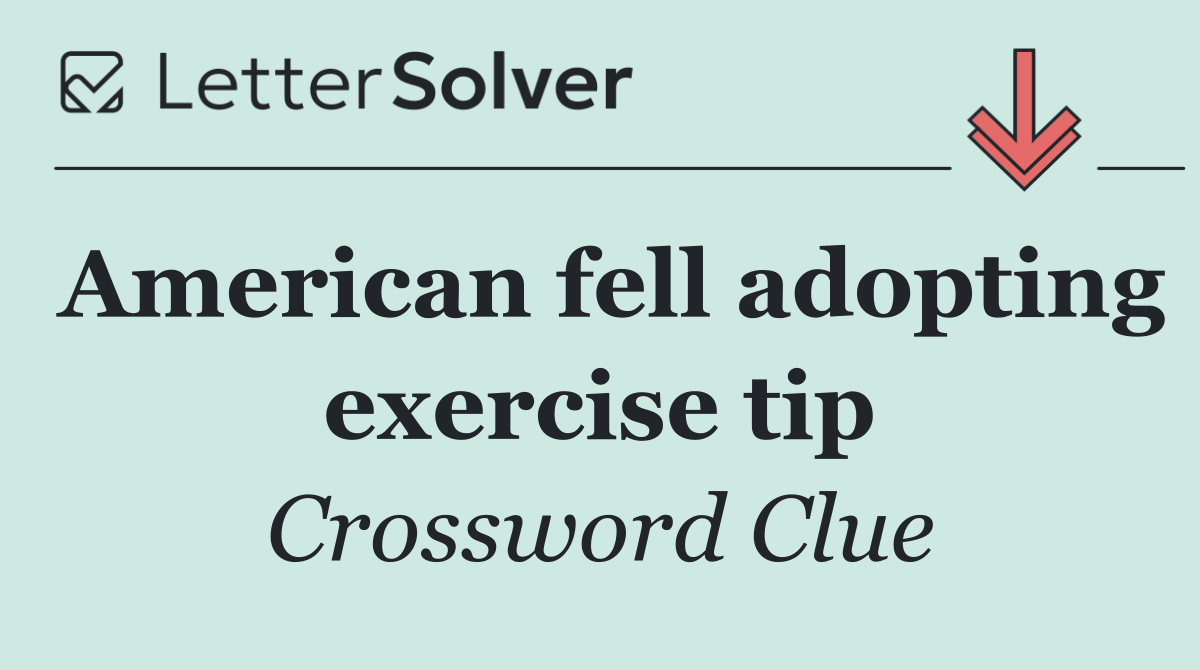 American fell adopting exercise tip