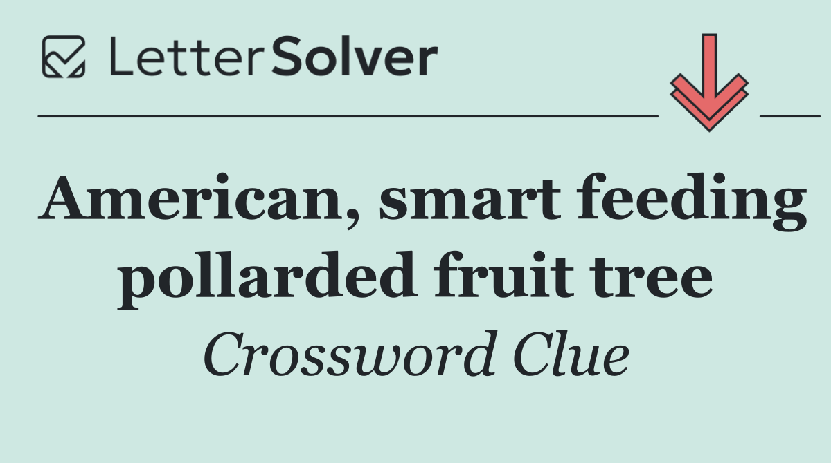 American, smart feeding pollarded fruit tree